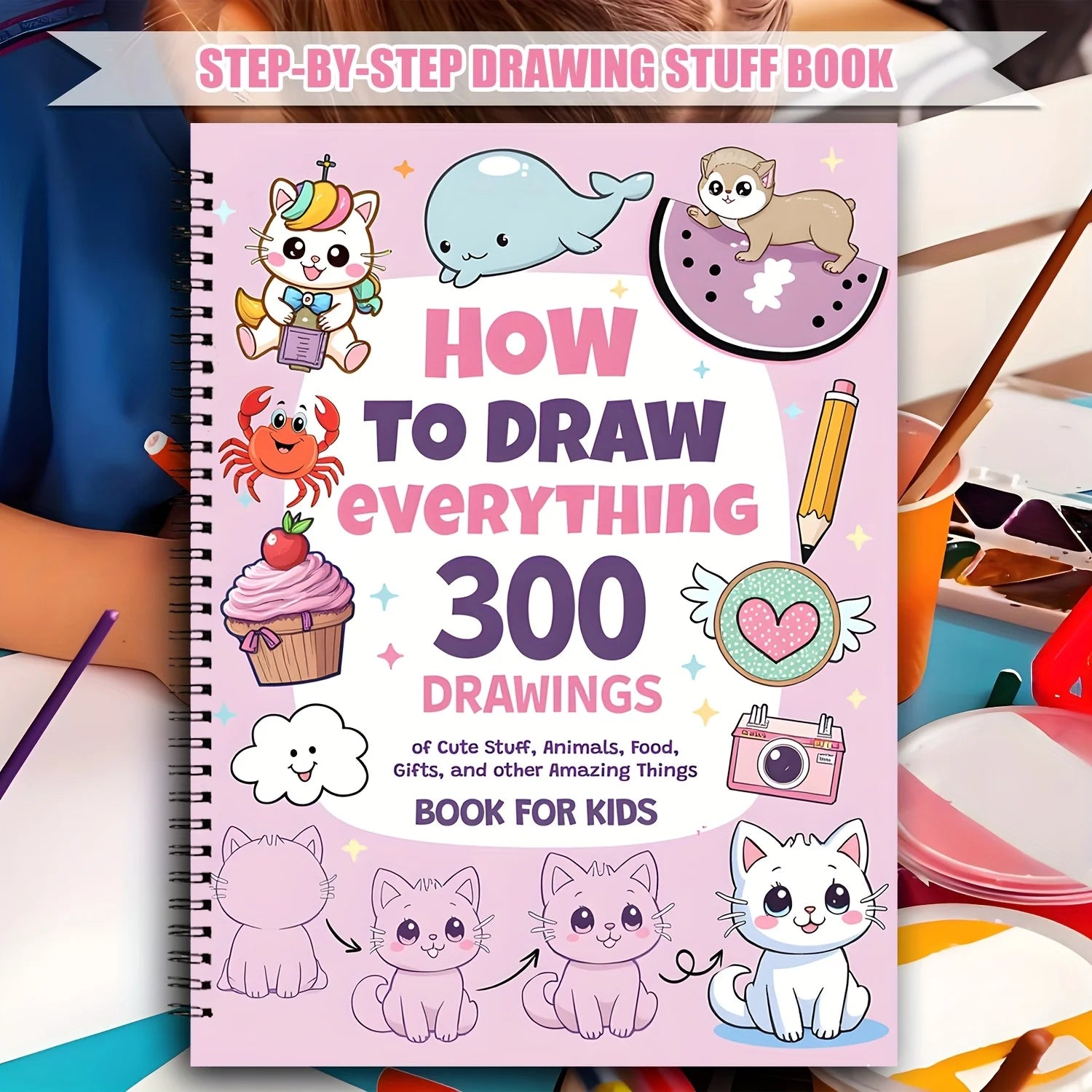 How to Draw Anything — 300 Cute Step-by-Step Drawing Tutorials